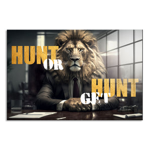 Glasbild - Hunt or get Hunt - Boss Lion