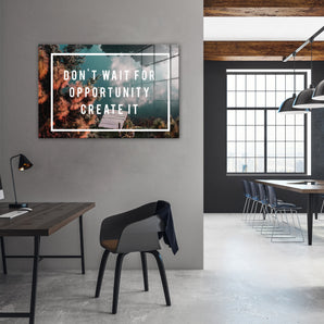 Glasbild - Dont Wait Motivaton