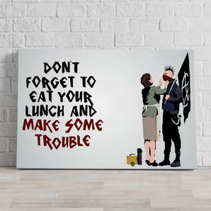 Leinwandbild - Make some Trouble