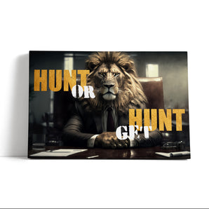 Leinwandbild - Hunt or get Hunt - Boss Lion