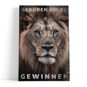 Leinwandbild - Geboren um zu gewinnen - Löwe