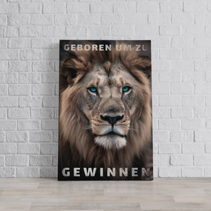 Leinwandbild - Geboren um zu gewinnen - Löwe