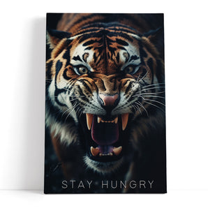Leinwandbild - Stay Hungry - Tiger