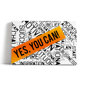 Leinwandbild - Yes you can! Motivaton