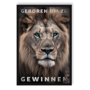 Poster im Rahmen - Geboren um zu gewinnen - Löwe